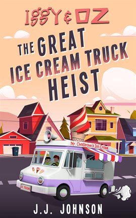 Imagen de portada para Iggy & Oz: The Great Ice Cream Truck Heist