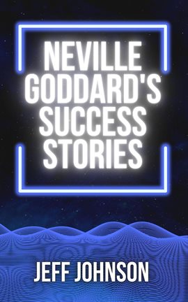 Cover image for Neville Goddard's Success Stories