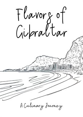 Cover image for Flavors of Gibraltar: A Culinary Journey