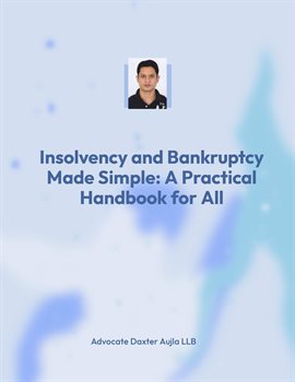 Cover image for Insolvency and Bankruptcy Made Simple: A Practical Handbook for All