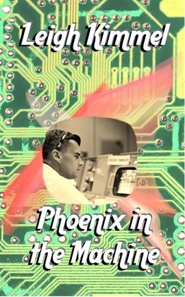 Cover image for Phoenix in the Machine