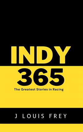 Cover image for Indy 365-The Greatest Stories in Racing