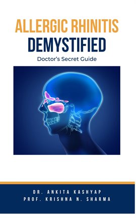 Cover image for Allergic Rhinitis Demystified: Doctor's Secret Guide