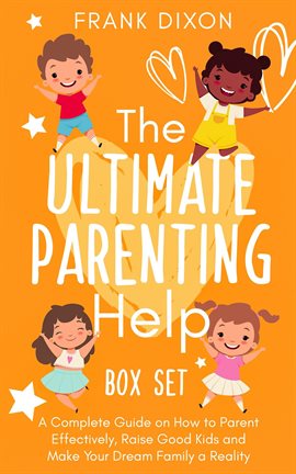 Cover image for The Ultimate Parenting Help Box Set