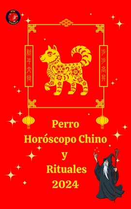 Cover image for Perro Horóscopo Chino  y  Rituales 2024