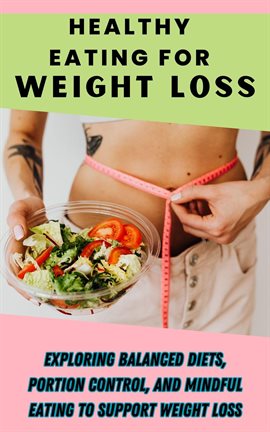 Cover image for Healthy Eating for Weight Loss