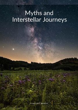 Cover image for Myths and Interstellar Journeys