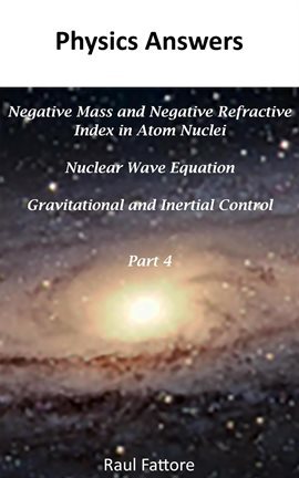 Cover image for Negative Mass and Negative Refractive Index in Atom Nuclei - Nuclear Wave Equation - Gravitational a