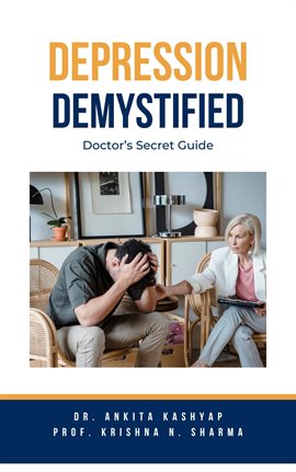 Cover image for Depression Demystified: Doctor's Secret Guide
