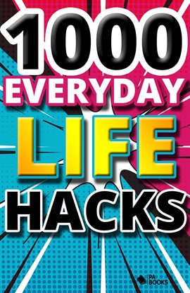 Imagen de portada para 1000 Everyday Life Hacks