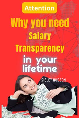 Cover image for Attention: Why You Need Salary Transparency in your Lifetime