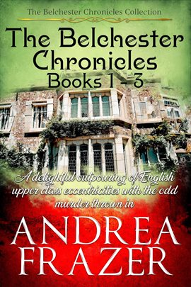 Cover image for The Belchester Chronicles Books 1 - 3