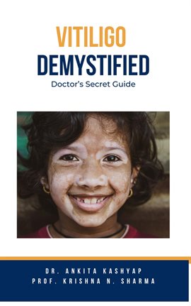 Cover image for Vitiligo Demystified Doctors Secret Guide