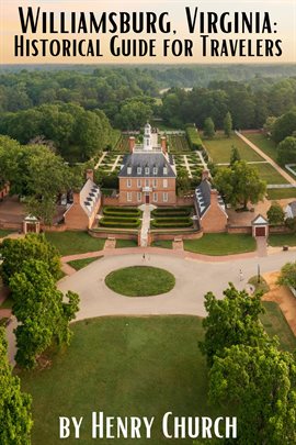 Cover image for Williamsburg, Virginia: Historical Guide for Travelers