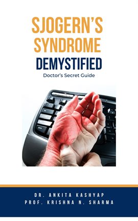 Cover image for Sjogern's Syndrome Demystified Doctors Secret Guide