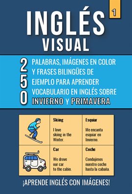 Cover image for Inglés Visual 1 - Inglés Visual 1 - Invierno y Primavera - 250 palabras, 250 imágenes y 250 frases d