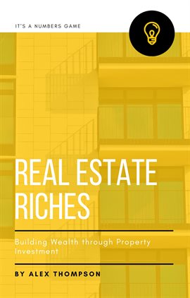Cover image for Real Estate Riches: Building Wealth through Property Investment
