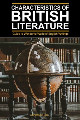 Characteristics of British Literature: Guide to Wonderful World of English Writings