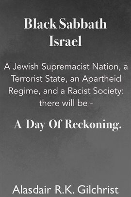 Cover image for Black Sabbath Israel a Jewish Supremacist Nation, a Terrorist State, an Apartheid Regime, and a Rac