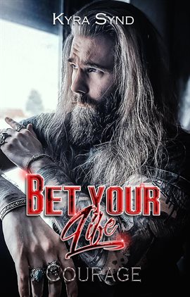 Cover image for Bet your Life - Courage