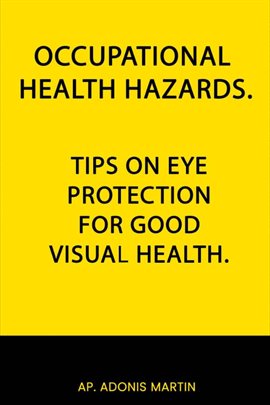 Cover image for Occupational Health Tips on Eye Protection for Good Visual Health