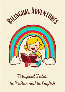 Cover image for Bilingual Adventures: Magical Tales in Italian and in English