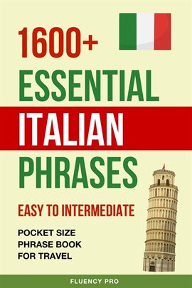 Cover image for 1600+ Essential Italian Phrases: Easy to Intermediate - Pocket Size Phrase Book for Travel