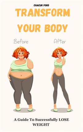 Cover image for Transform Your Body: A Guide to Successfully Lose Weight