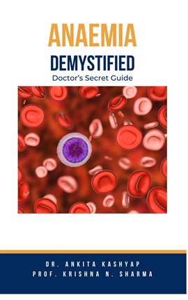 Imagen de portada para Anaemia Demystified: Doctor's Secret Guide