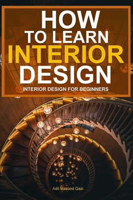 Cover image for How To Learn Interior Design: Interior Design For Beginners