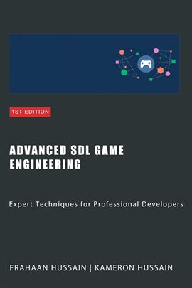 Cover image for Advanced SDL Game Engineering: Expert Techniques for Professional Developers