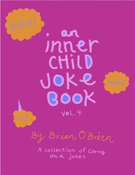 Cover image for +An Inner Child Joke Book, Volume 4