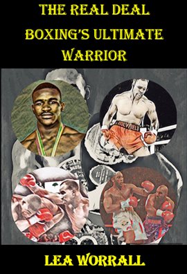 Imagen de portada para The Real Deal: Boxing's Ultimate Warrior
