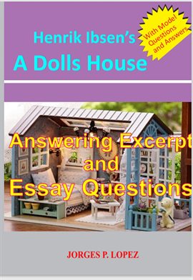 Cover image for Henrik Ibsen's A Dolls House: Answering Excerpt & Essay Questions