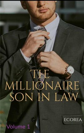 Cover image for The Millionaire Son in Law Volume 1