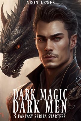 Cover image for Dark Men Dark Magic (3 Fantasy Series Starters)