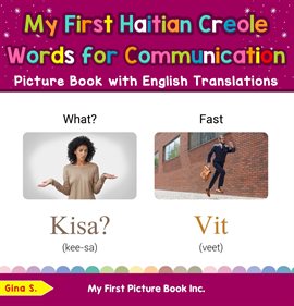 Cover image for My First Haitian Creole Words for Communication Picture Book With English Translations