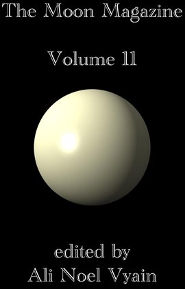 Cover image for The Moon Magazine Volume 11