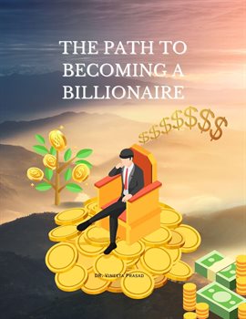 Cover image for The Path to Becoming a Billionaire