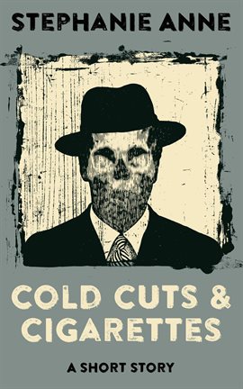 Cover image for Cold Cuts & Cigarettes