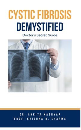 Cover image for Cystic Fibrosis Demystified: Doctor's Secret Guide