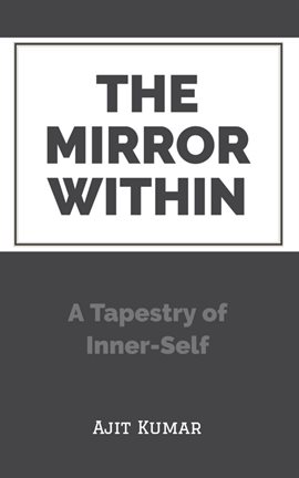 Cover image for The Mirror Within: A Tapestry of Inner-Self