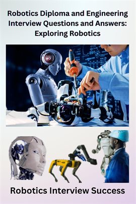 Cover image for Robotics Diploma and Engineering Interview Questions and Answers: Exploring Robotics