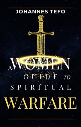Cover image for A Women's Guide To Spiritual Warfare