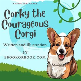 Cover image for Corky the Courageous Corgi