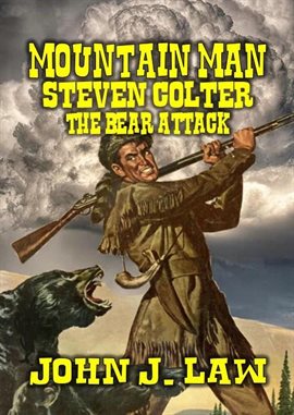 Cover image for Mountain Man Steven Colter - The Bear Attack