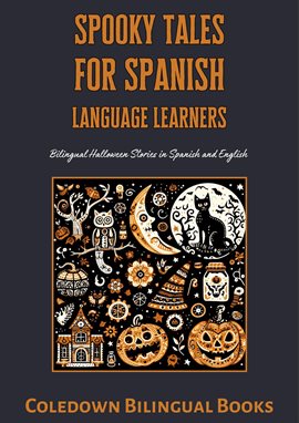 Cover image for Spooky Tales for Spanish Language Learners: Bilingual Halloween Stories in Spanish and English