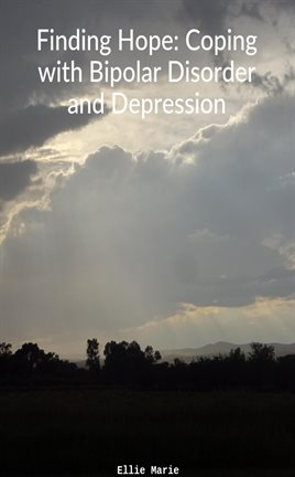 Cover image for Finding Hope, Coping With Bipolar and Depression