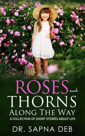 Cover image for Roses and Thorns Along the Way