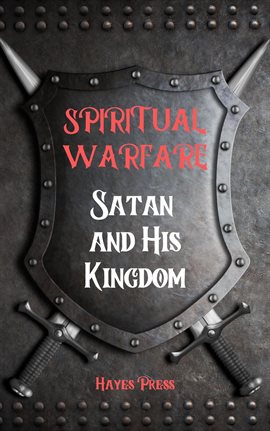 Cover image for Spiritual Warfare: Satan and His Kingdom